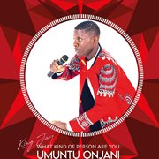 What kind of a person are you (umuntu onjani) cover image