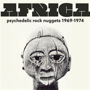 Africa: psychedelic rock nuggets 1969-1974 cover image
