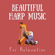 Beautiful Harp Music for Relaxation cover image