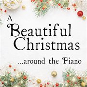 A Beautiful Christmas Around the Piano cover image