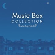Music Box Collection : Enchanting Melodies cover image