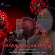 #iam gospel, vol. v (prayze factor awards season 13 virtual edition) cover image