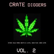 Crate diggers, vol. 2: stone cold rare beats & vinyl oddities 1965-1978. Vol. 2 cover image