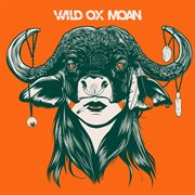 Wild ox moan cover image