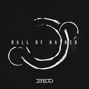 Ball of hatred cover image