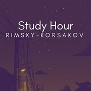 Study Hour : Rimsky. Korsakov cover image