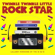 Lullaby versions of the b-52's cover image