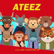 Lullaby versions of ateez cover image