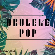 Ukulele pop cover image