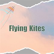 Flying kites cover image