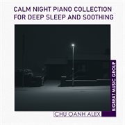 Calm night piano collection for deep sleep and soothing cover image
