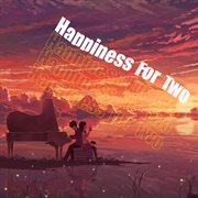Happiness for two cover image