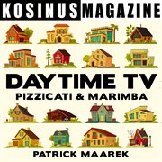 Daytime tv - pizzicati and marimba cover image