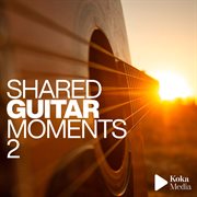 Shared guitar moments 2 cover image