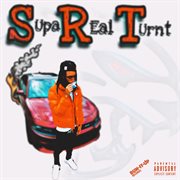 S.upa r.eal t.urnt cover image