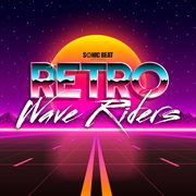 Retro wave riders cover image