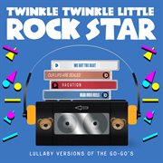Lullaby versions of the go-go's cover image