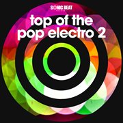 Top of the pop electro, vol.2 cover image