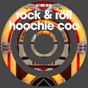Rock and roll hoochie coo cover image