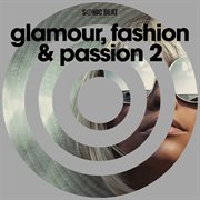 Glamour passion and fashion 2 cover image