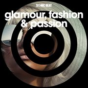 Glamour passion and fashion cover image