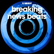 Breaking news beats cover image