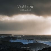 Viral times, vol. 3 cover image
