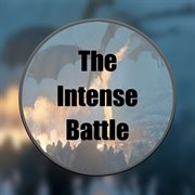The intense battle cover image
