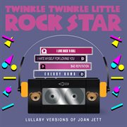 Lullaby versions of joan jett cover image
