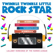 Lullaby versions of the human league cover image