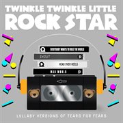 Lullaby versions of tears for fears cover image