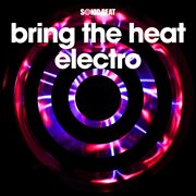 Bring the heat electro cover image