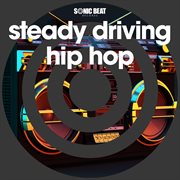 Steady driving hip hop cover image