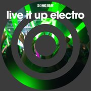 Live it up electro cover image