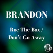Roc the box / don't go away cover image