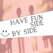 Have fun side by side cover image