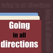 Going in all directions cover image