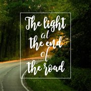 The light at the end of the road cover image