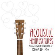 Acoustic guitar renditions of kings of leon cover image