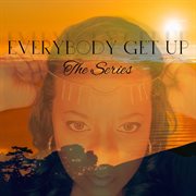 Everybody get up - the series cover image