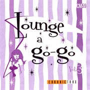 Lounge a go-go, vol. 3 cover image