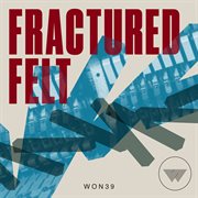 Fractured felt cover image