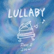 Lullaby for relaxing, comfortable mind, pt. 2 cover image