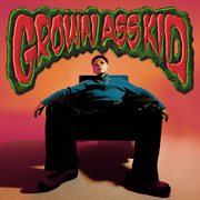 Grown ass kid cover image