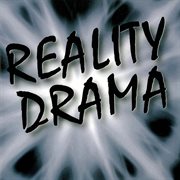 Reality drama cover image
