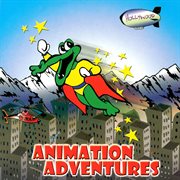 Animation adventures cover image