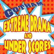 Extreme drama and underscores cover image