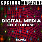 Digital media - lo-fi house cover image