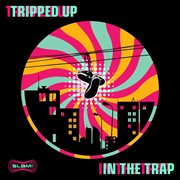 Tripped up in the trap cover image