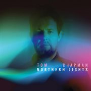 Tom chapman: northern lights cover image